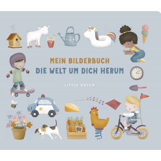 Little Dutch Kinderbuch Mein Bilderbuch Die Welt um dich...